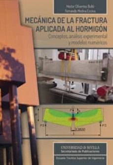 mecanica de la fractura aplicada al hormigon: conceptos, analisis experimental y modelos numericos-hector cifuentes bulte-9788447214815