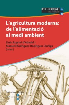 agricultura moderna: de l alimentacio al medi ambient-lluis argemi d abadal-9788447527915