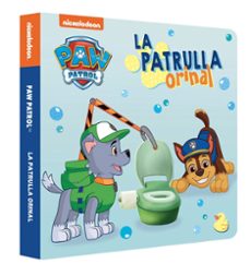 la patrulla orinal (paw patrol patrulla canina. pequeñas manitas)-9788448863715