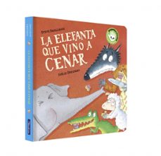 la elefanta que vino a cenar (la ovejita que vino a cenar. libro de cartón)-steve smallman-9788448869915
