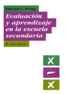 evaluacion y aprendizaje en la escuela secundaria-edward c. wragg-9788449314315