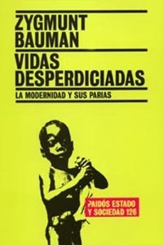 vidas desperdiciadas: la modernidad y sus parias-9788449316715