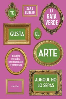 te gusta el arte aunque no lo sepas (ebook)-sara rubayo-9788449340215