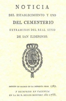 noticia del establecimiento y uso del cementerio extramuros del r eal sitio de san ildefonso-9788460789215