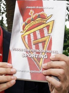 todos los futbolistas del sporting-j. aranda iriarte-9788461336715