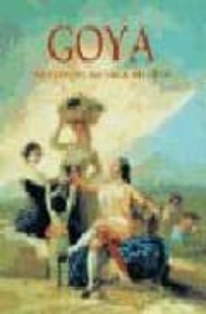 goya: su tiempo, su vida, su obra-9788466201315