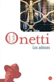 los adioses-juan carlos onetti-9788466320115