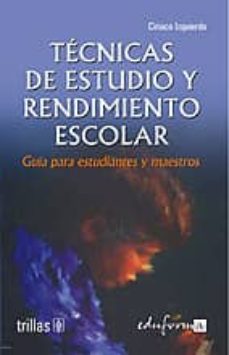 tecnicas de estudio y rendimiento escolar-ciriaco izquierdo moreno-9788466539715