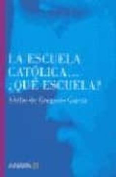 la escuela catolica...¿que escuela?-9788466705615