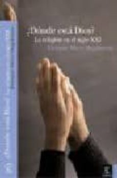 ¿donde esta dios? la religion en el siglo xxi-9788467020915
