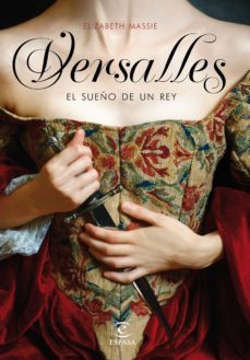 (pe) versalles: el sueño de un rey-elizabeth massie-9788467047615