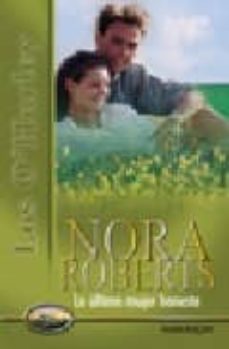 la ultima mujer honesta-nora roberts-9788467147315