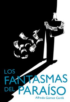 los fantasmas del paraiso-alfredo gomez cerda-9788467577815