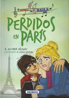 perdidos en paris ( escuela de baile 4 )-ana victoria vazquez cossio-9788467756715