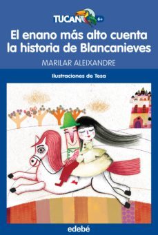 el enano mas alto cuenta la historia de blancanieves-marilar aleixandre-9788468316215