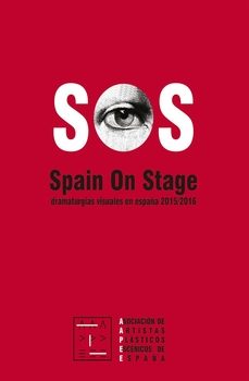 sos. spain on stage. dramaturgias visuales españa 2015/2016-9788468517315