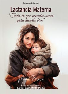 lactancia materna: todo lo que necesitas saber para hacerlo bien (ebook)-karen dalannais yáñez-9788468574615