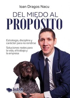 del miedo al proposito (ebook)-ioan dragos nacu-9788468594415