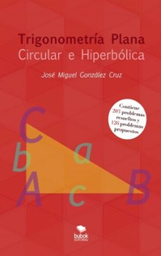 trigonometria plana: circular e hiperbolica-jose miguel gonzalez cruz-9788468691015