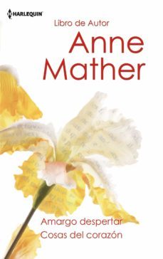 amargo despertar; cosas del corazon-anne mather-9788468740515