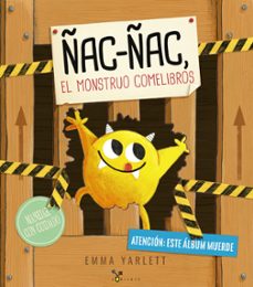 Ñac-Ñac, el monstruo comelibros. De Emma Yarlett 
