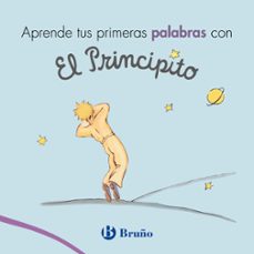 aprende tus primeras palabras con el principito-antoine de saint exupery-9788469624715