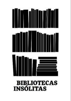 bibliotecas insolitas-gloria (comisaria) picazo-9788469735015