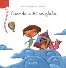 ¿te cuento un secreto? cuando subi en globo (ebook)-roberto aliaga-9788469809815