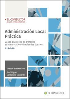 administracion local practica (5.ª edicion) (ebook)-jose miguel carbonero gallardo-9788470529115