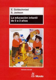 la educacion infantil de 0 a 3 años (ebook)-e. goldschmied-s. jackson-9788471126115