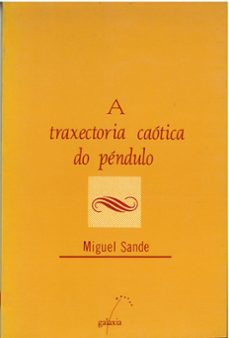 a traxectoria caotica do pendulo-miguel sande-9788471547415