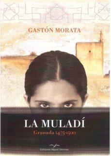 la muladi: granada 1475-1500-jose luis gaston morata-9788471692115