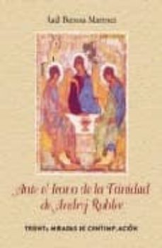 ante el icono de la trinidad de andrej rublev: treinta miradas de contemplacion-9788472398115