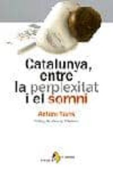 catalunya entre la perplexitat i el somni-9788473068215