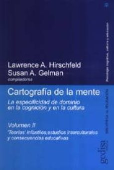 cartografia de la mente (vol. ii): teorias infantiles, estudios i nterculturales y consecuencias educativas-9788474327915