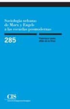 sociologia urbana: de marx y engels a las escuelas posmodernas-f. j. ullan de la rosa-9788474766615