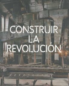 construir la revolucion: arte y arquitectura en rusia 1915-1935-jean louis cohen-jean louis cohen-9788475069715