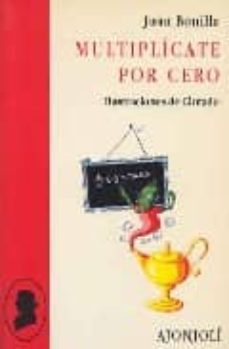 multiplicate por cero-juan bonilla-9788475174815