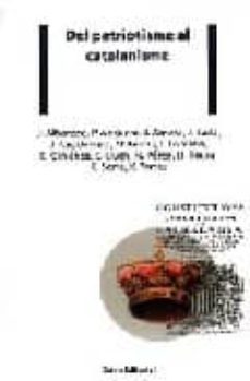del patriotisme al catalanisme: societat i politica (segles xvi-x ix)-joaquim albareda i salvado-9788476024515