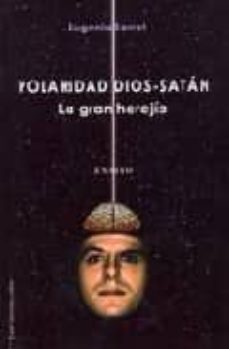 polaridad dios-satan: la gran herejia-eugenia serret-9788476271315