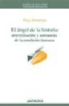 el angel de la historia : determinacion y autonomia de la condici on humana-9788476588215