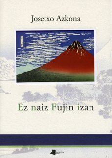 ez naiz fujin izan-josetxo azkona-9788476816615