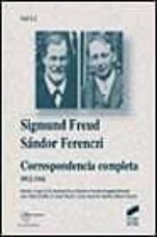 correspondencia completa 1912-1914-sigmund freud-sandor ferenczi-9788477388715