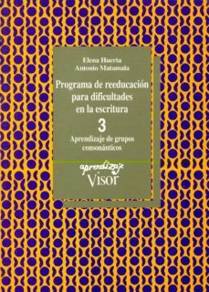 programa de reeducacion para dificultades en la escritura. cuader no 3. aprendizaje de grupos consonanticos (2ª ed.)-9788477740315