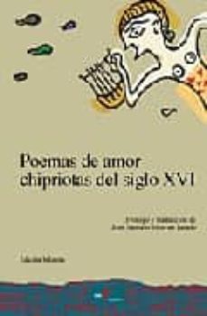 poemas de amor chipriotas del siglo xvi  (ed. bilingue griego-esp añol)-9788477854715
