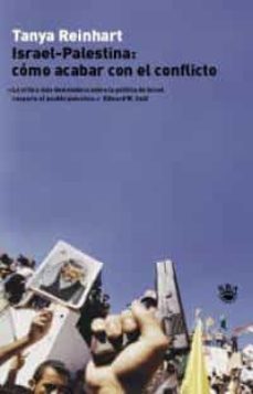 israel-palestina: como acabar con el conflicto-tanya reinhart-9788478710515