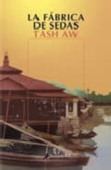 la fabrica de las sedas-tash aw-9788478889815