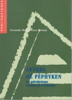 arthra he pephyken: las articulaciones naturales de la filosofia-9788479083915