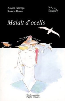 malalt d ocells-xavier fabrega-ramon homs-9788479358815