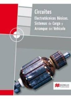 circuitos electrotecnicos basicos: sistemas de carga y arranque d el vehiculo (grado medio 2008 pack)-9788479422615